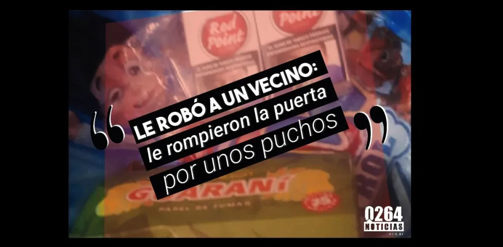 Le robó a un vecino: le rompieron la puerta por unos puchos