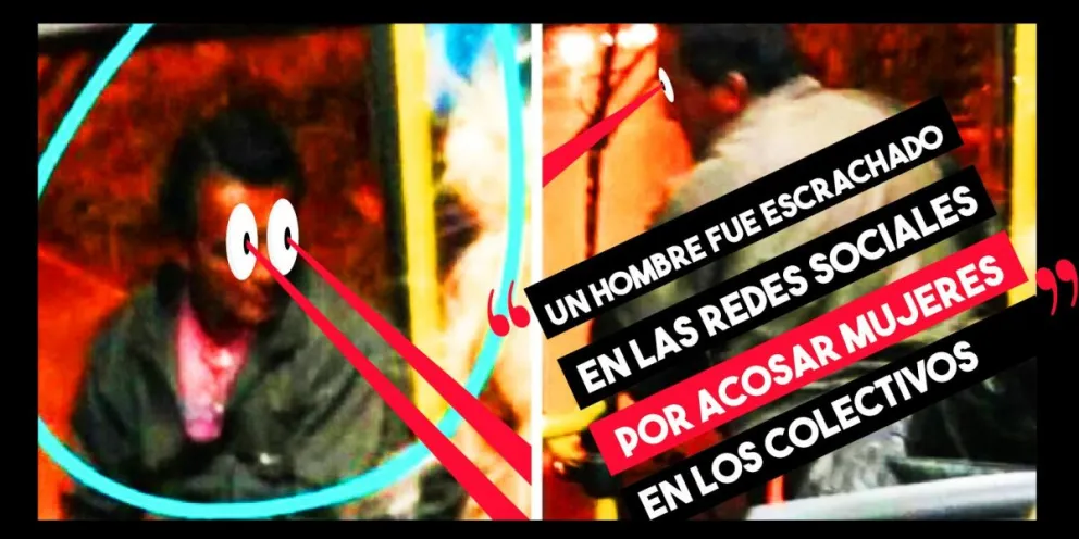 Un hombre fue escrachado en las redes por acosar a mujeres en los colectivos