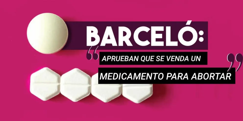 Barceló: "es ridículo que se apruebe la venta de un medicamento que le da cierta legalidad al aborto"