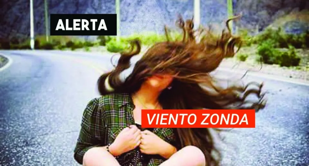 Alerta, llega el viento Zonda