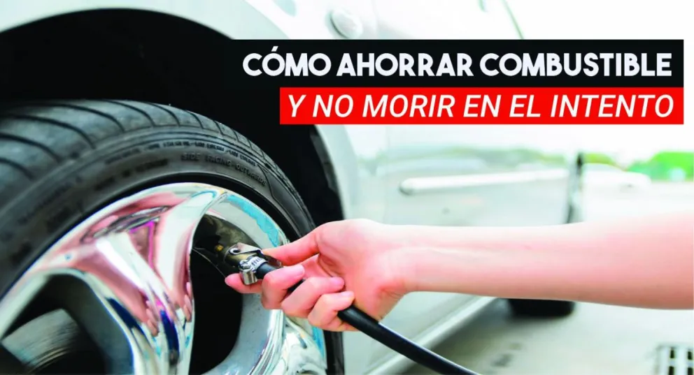 Fijate las gomas: guía para ahorrar combustible