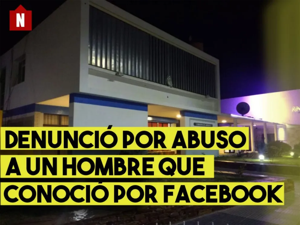 Una menor denunció haber sido abusada por un hombre que conoció por Facebook