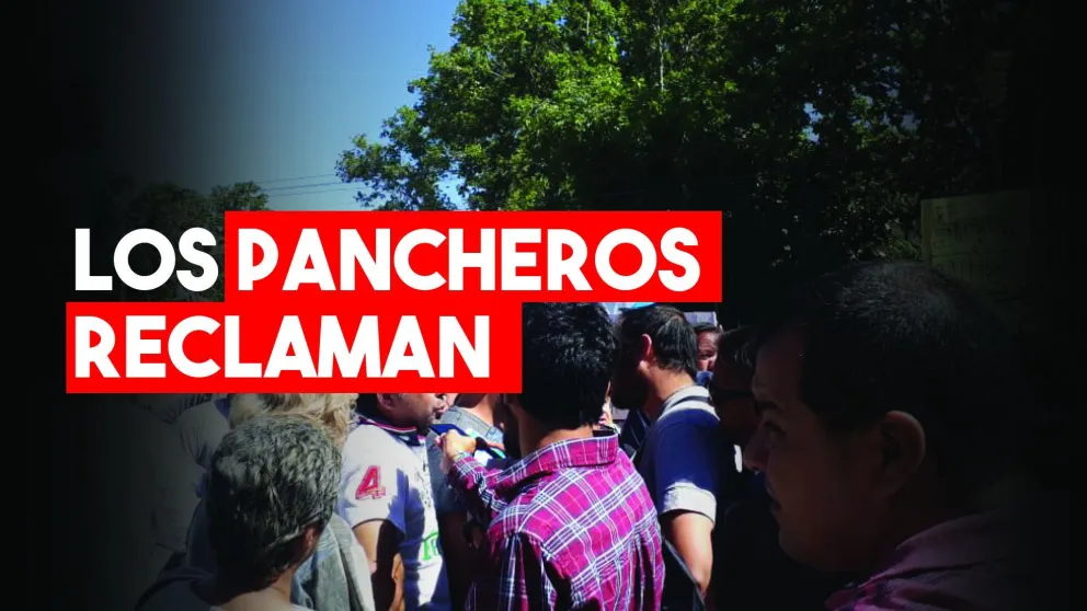 Los pancheros reclaman