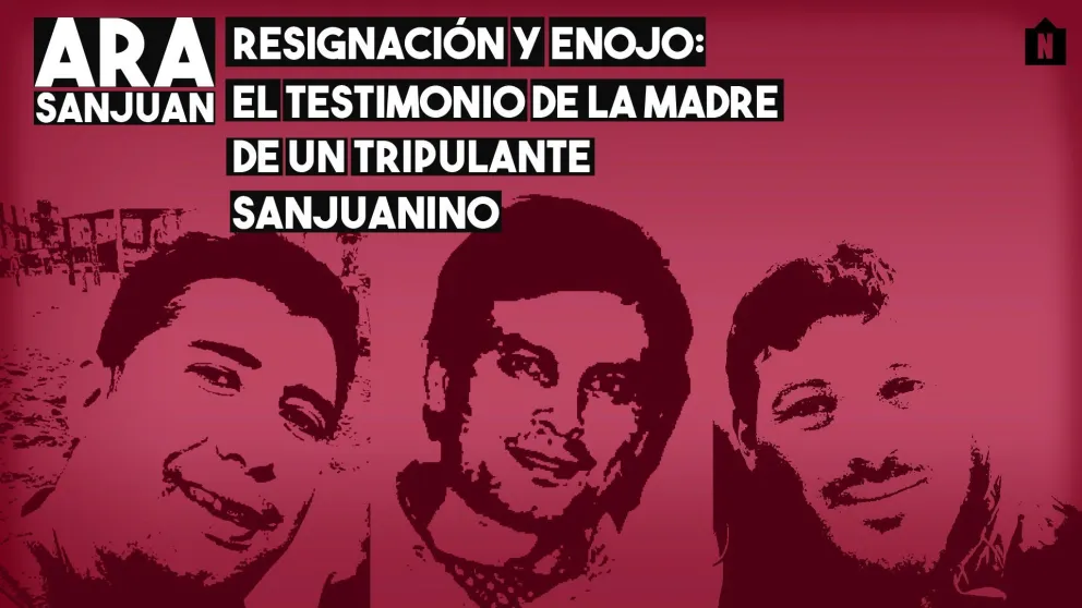 Resignación y enojo: el testimonio de la madre de un tripulante sanjuanino