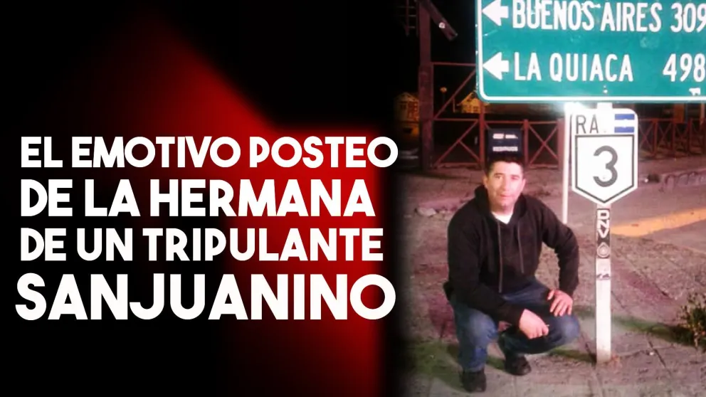 El emotivo posteo de la hermana de un tripulante sanjuanino