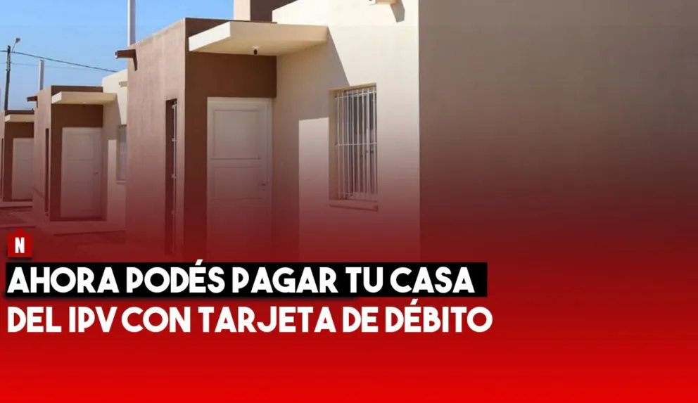 Enterate cómo podés pagar tu casa del IPV a través de débito automático