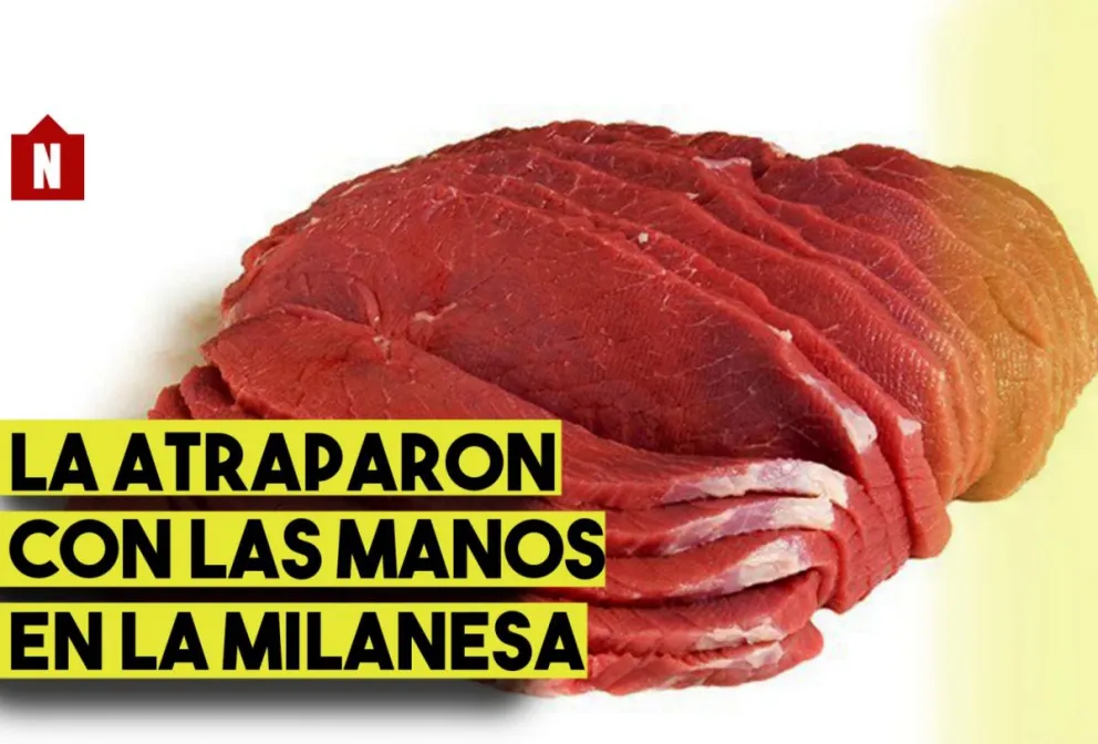 La atraparon con las manos en la milanesa