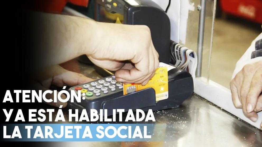 Atención ya está habilitada la tarjeta social