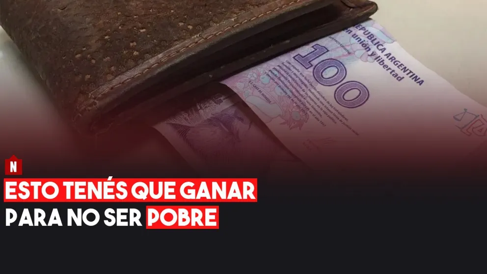 Esto necesitas ganar para no ser pobre