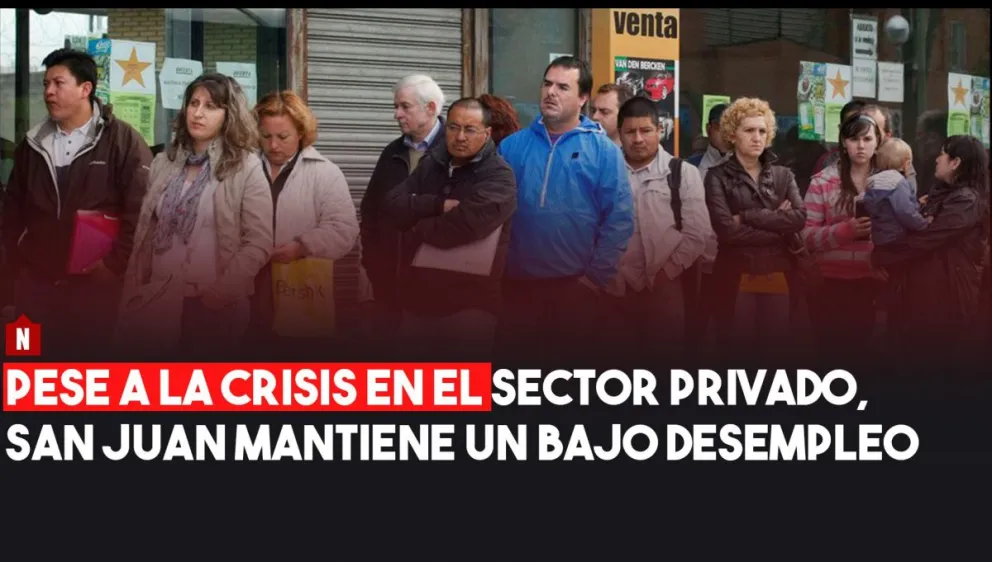 Pese a los conflictos en el sector privado, San Juan mantiene los bajos niveles de desempleo