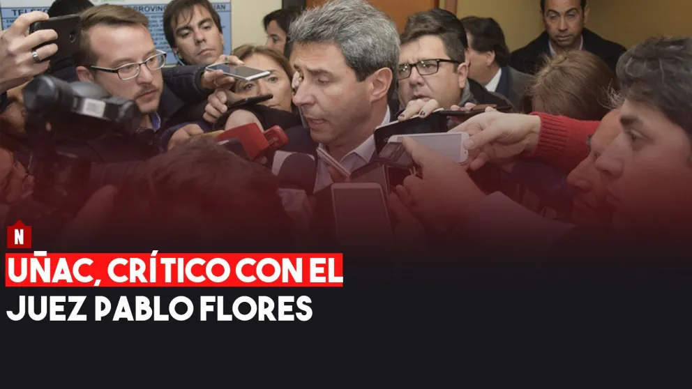 Uñac, crítico con el juez Pablo Flores