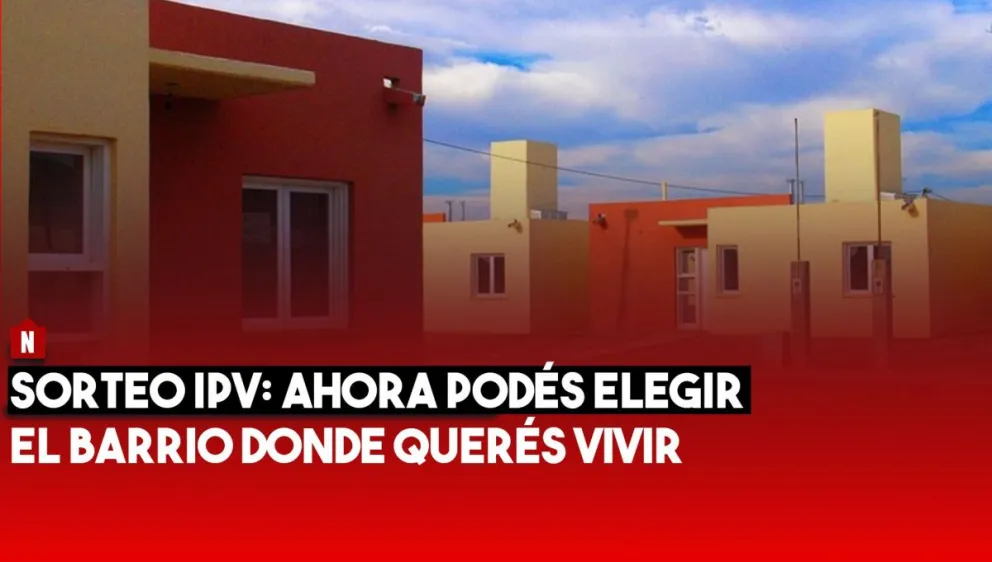 Mega sorteo del IPV: Ahora podés elegir donde querés vivir