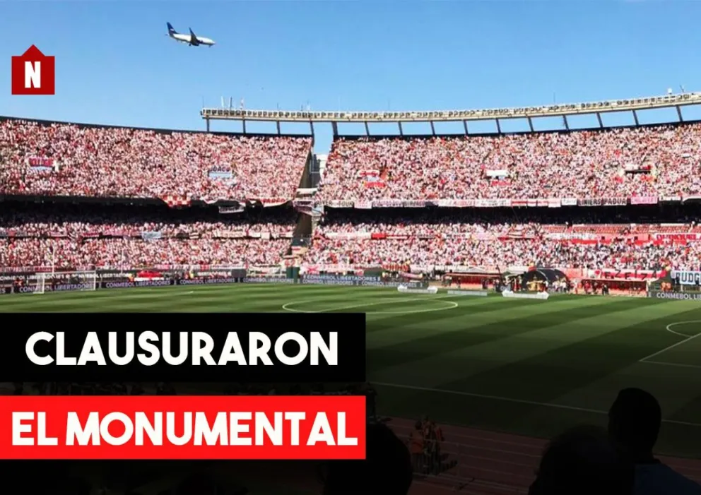 Clausuraron el Monumental