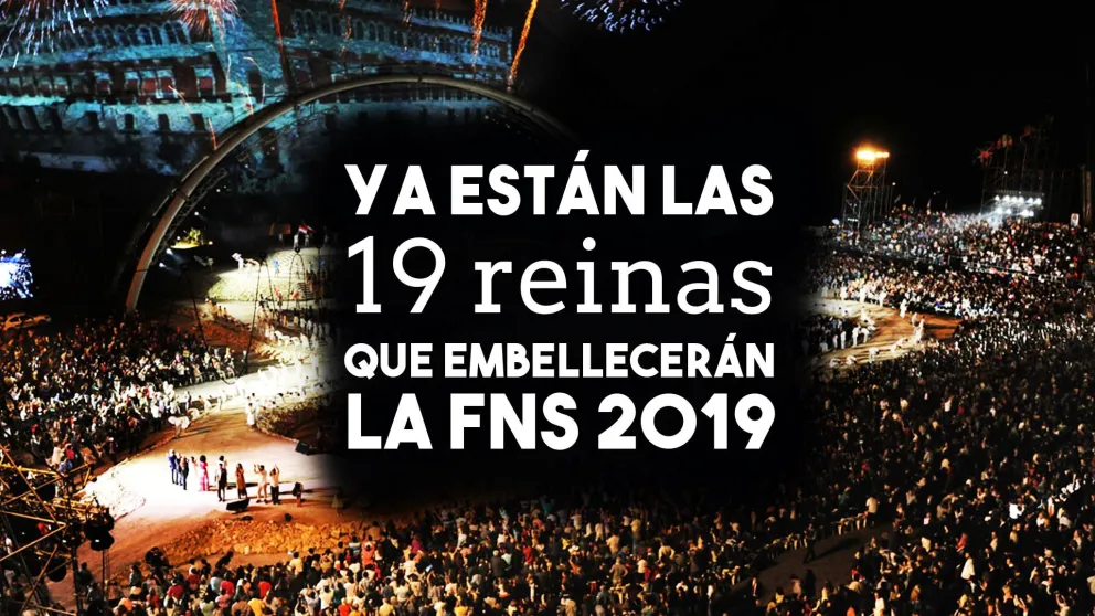 Ya están las 19 reinas que embellecerán la FNS 2019