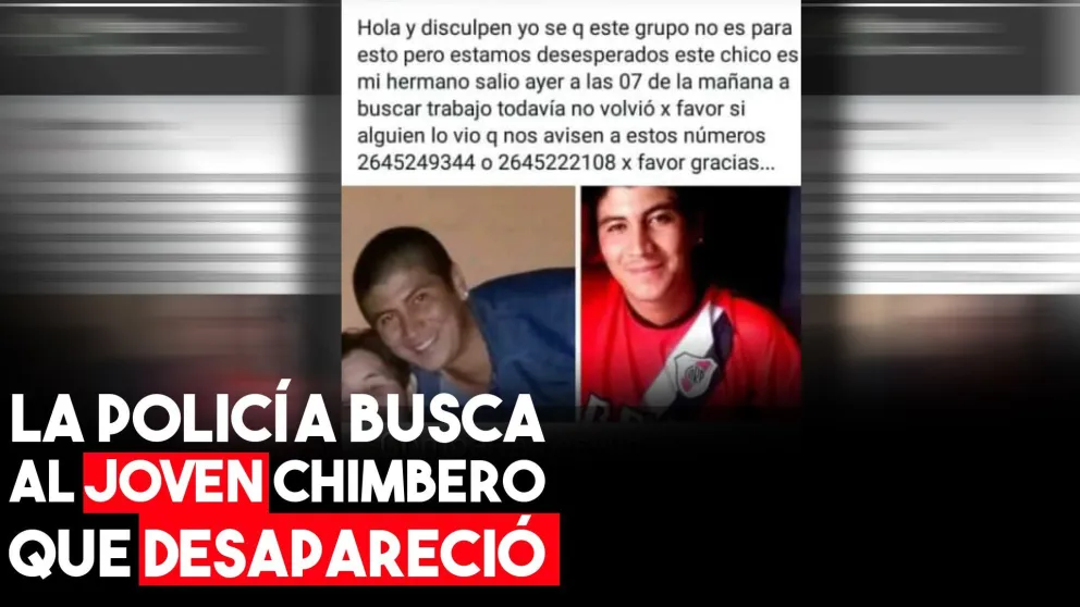 La Policía busca al joven chimbero que desapareció