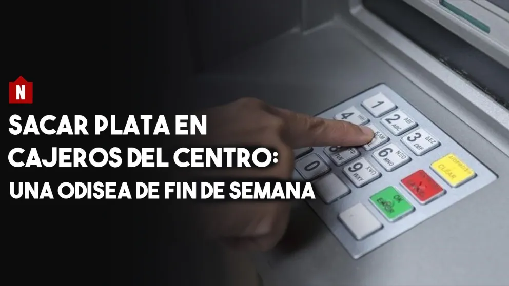 Sacar plata del cajero en el centro, una odisea