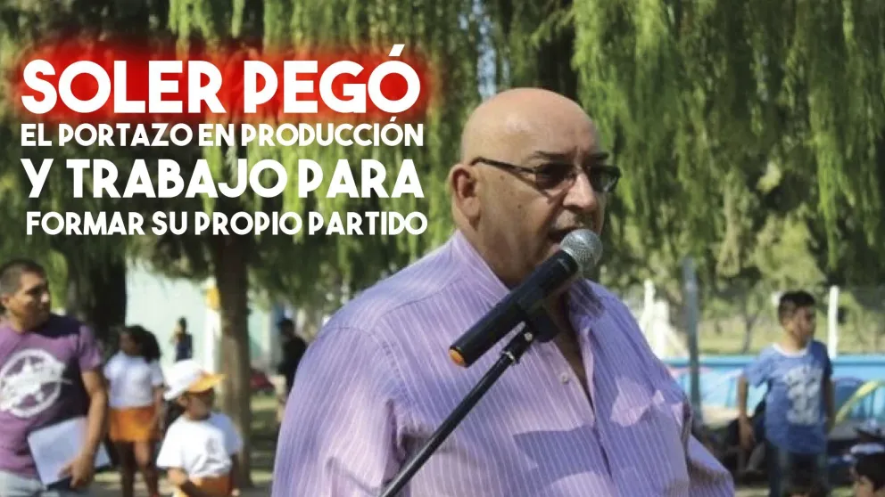 Soler se alejó de Producción y Trabajo y formó un partido departamental