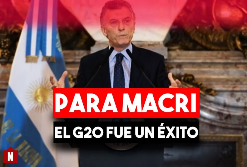 Macri sobre el G20: "Nunca tuvimos esta relación con el mundo, pero eso no significa que hayamos resuelto nuestros problemas"