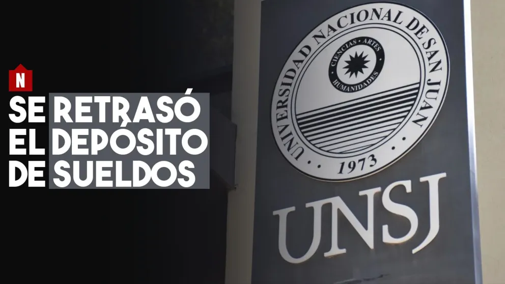 Se retrasó el depósito de sueldos de la UNSJ