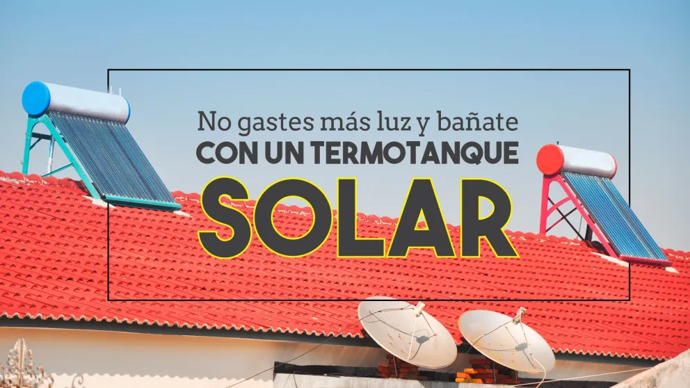Se vienen los termotanques solares