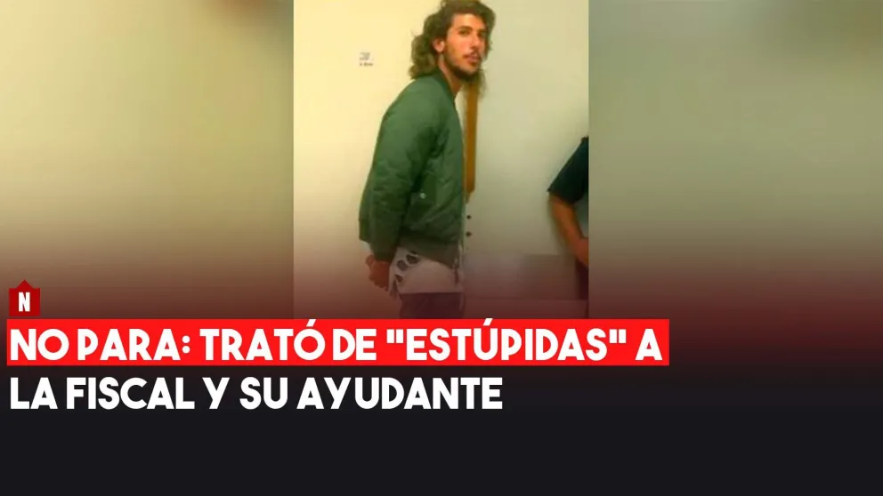 No para: el joven acusado de abuso trató de "estúpidas y mentirosas" a la fiscal y su ayudante