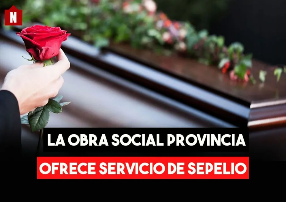 Si sos afiliado de la Obra Social Provincia, podés acceder al servicio de sepelio