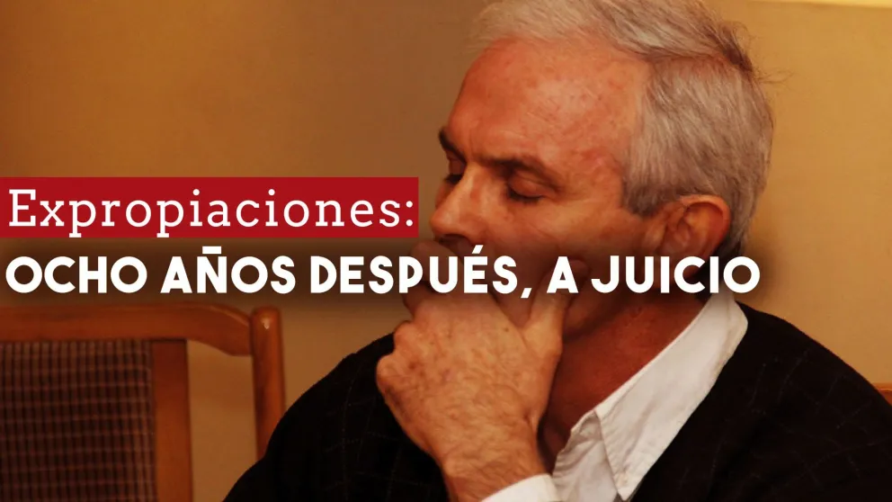 Finalmente, después de ocho años la mega causa por expropiaciones fue elevada a juicio