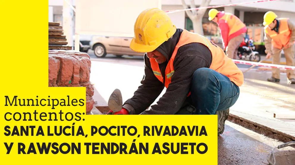 Los municipales de Santa Lucía, Pocito, Rivadavia y Rawson tendrán asueto