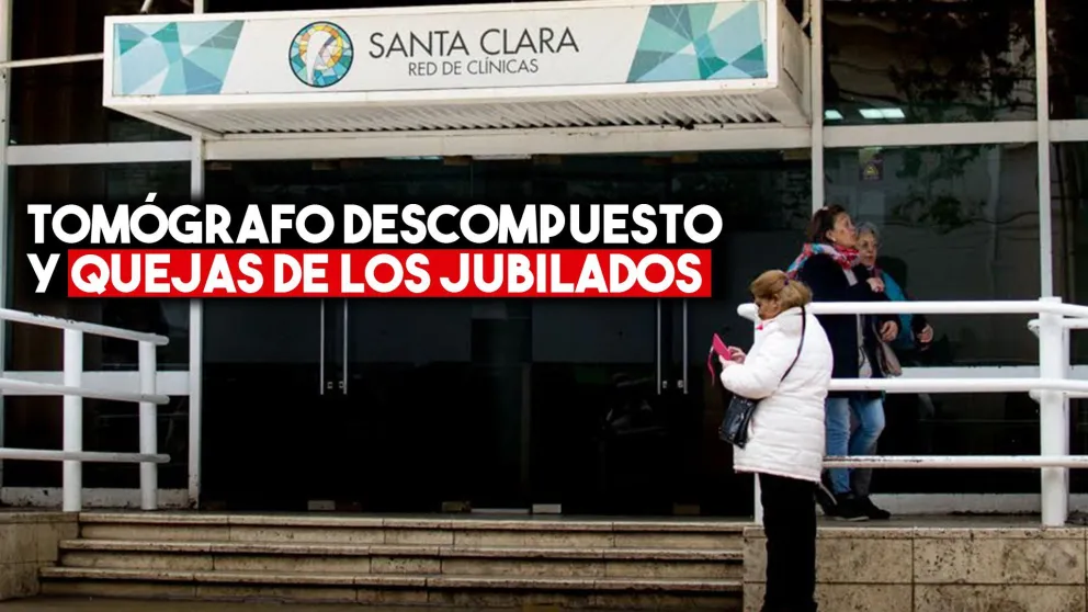 Quejas de afiliados del PAMI por el tomógrafo del Santa Clara