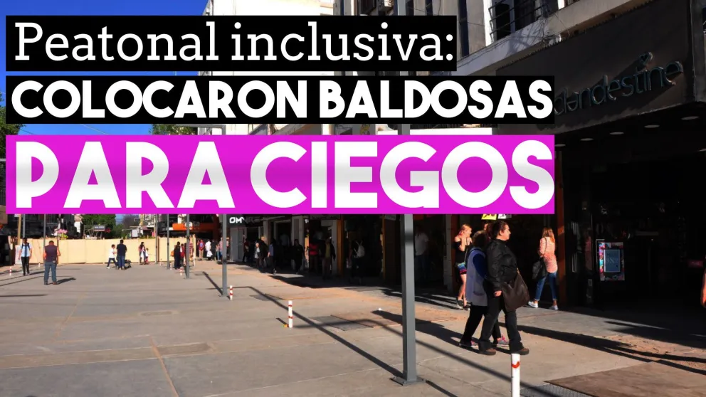 Peatonal inclusiva: colocaron baldosas para ciegos