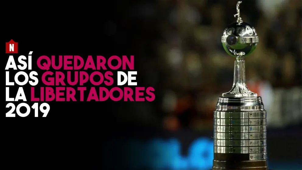 Así quedaron los grupos de la Copa Libertadores 2019