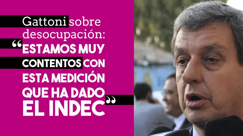 Gattoni: "Vamos a seguir trabajando para mantener este índice de desocupación"