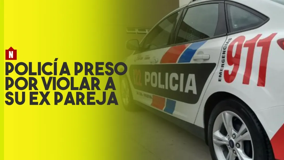 Un policía preso por violar a su ex pareja