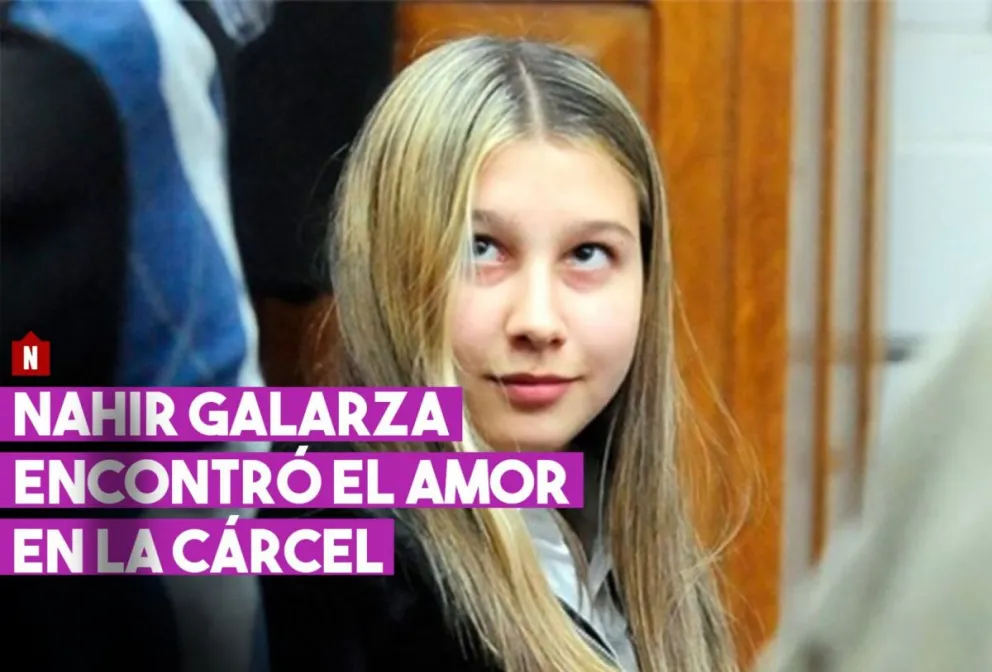 Nahir Galarza encontró el amor en la cárcel