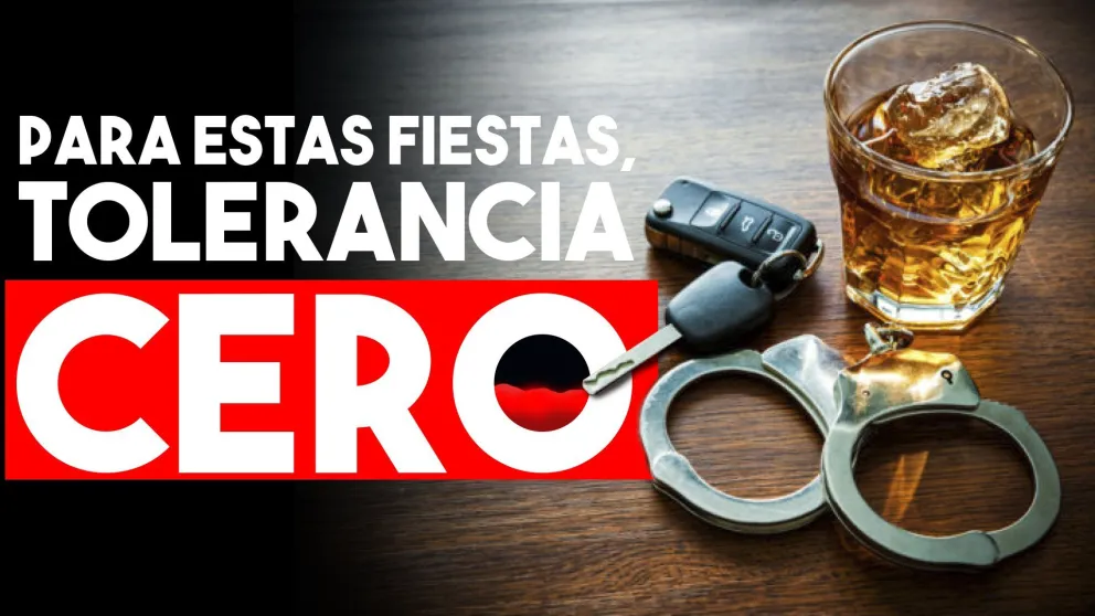 Para estas fiestas, tolerancia cero