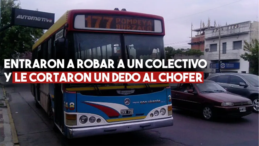Entraron a robar a un colectivo y le cortaron un dedo al chofer