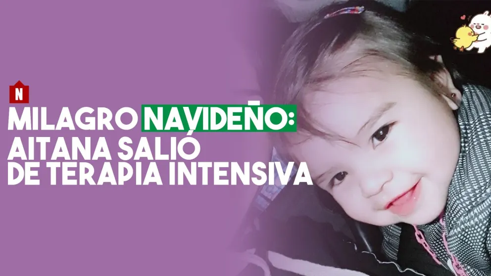 Milagro de Navidad: Aitana salió de terapia intensiva
