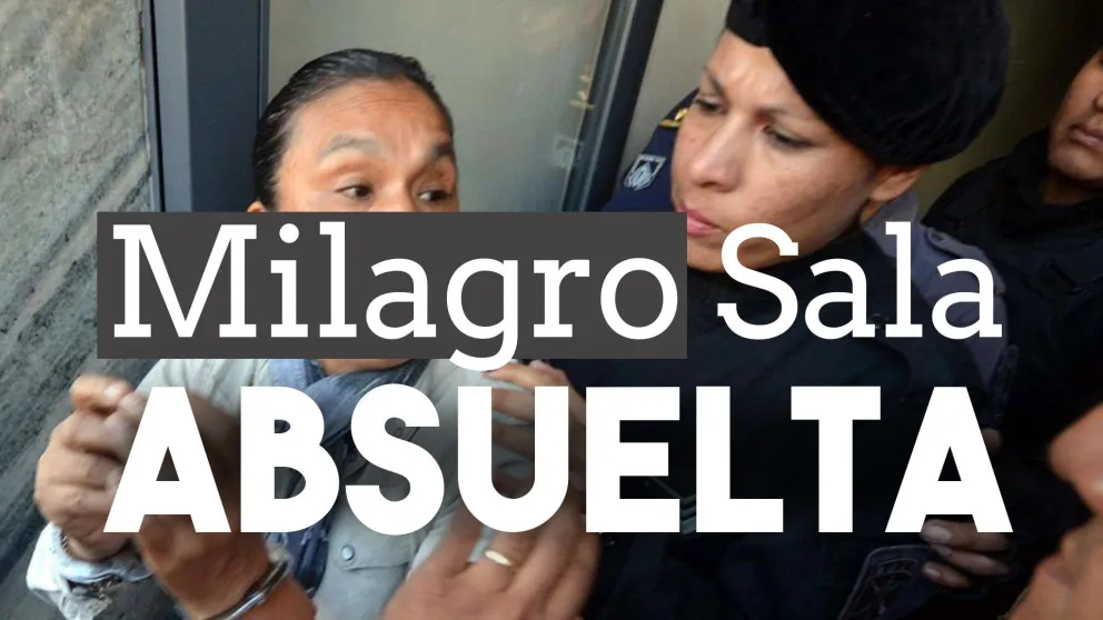 Milagro Sala absuelta