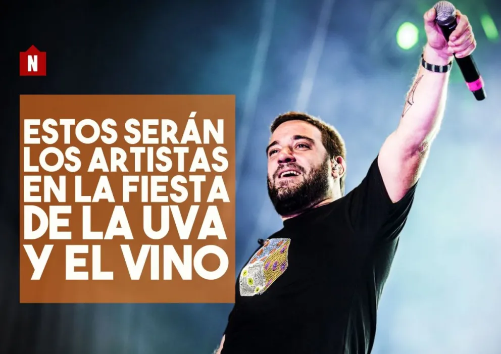 Estos son los artistas para la Fiesta de la Uva y el Vino