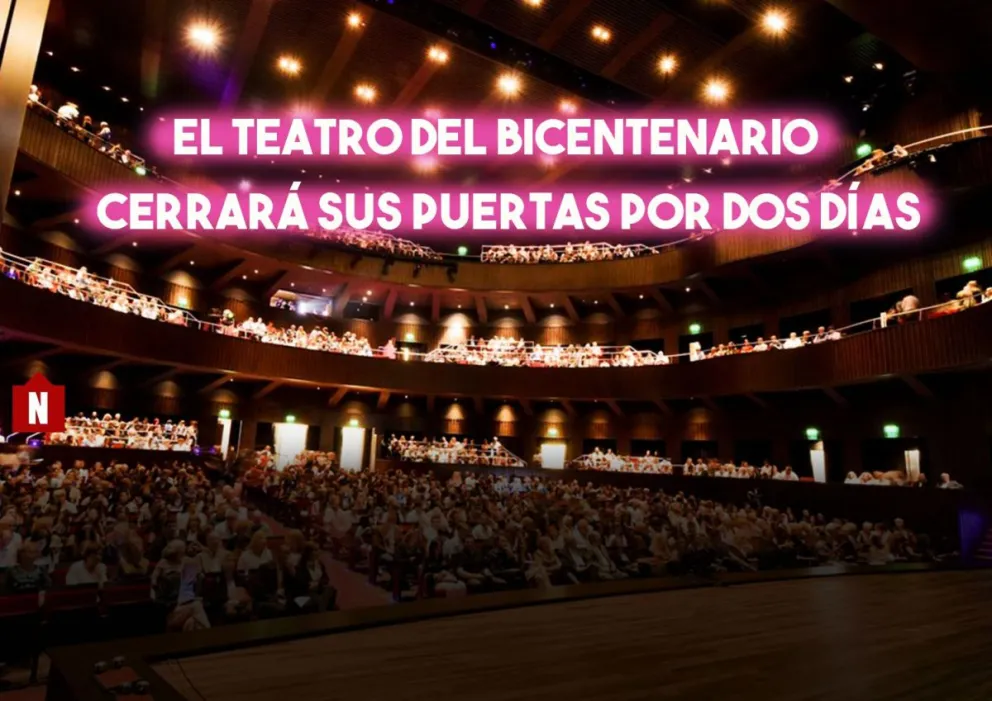 El teatro del bicentenario cerrará sus puertas algunos días