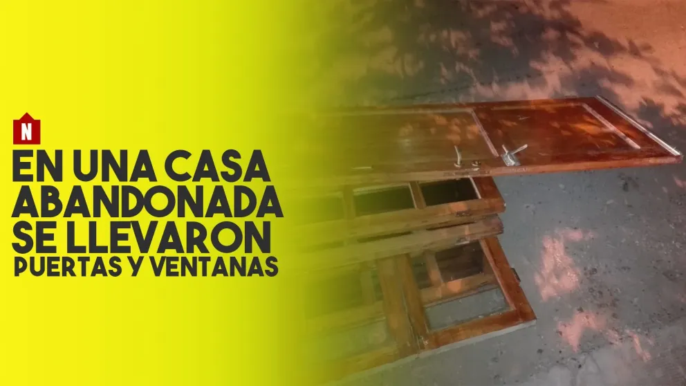 Entraron a una casa abandonada y se llevaron puertas y ventanas
