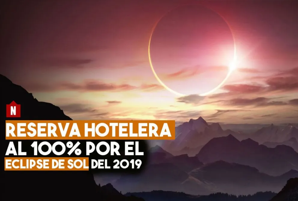 Reserva hotelera al 100% por el eclipse solar del 2019