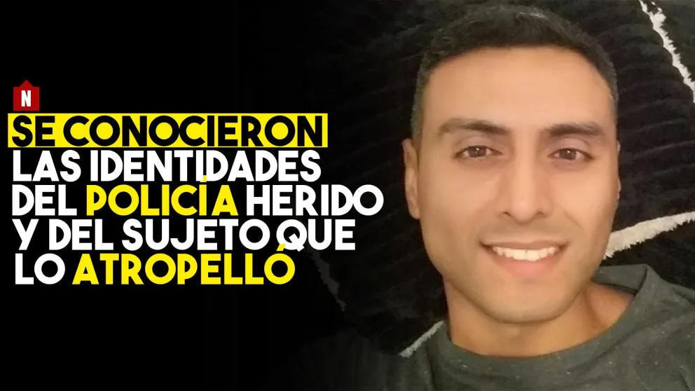 Se conocieron las identidades del policía y del sujeto que atropelló