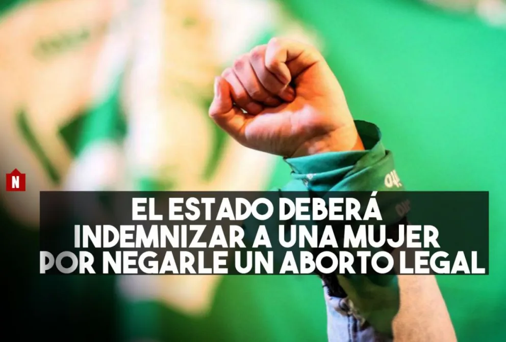Histórico: por un fallo judicial, el Estado deberá pagarle a una mujer por impedirle la realización de un aborto legal