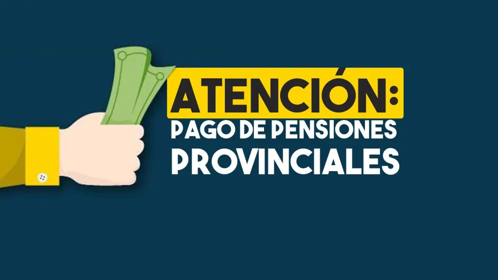 Capital, Rivadavia y Santa Lucía: se viene el pago de las pensiones provinciales
