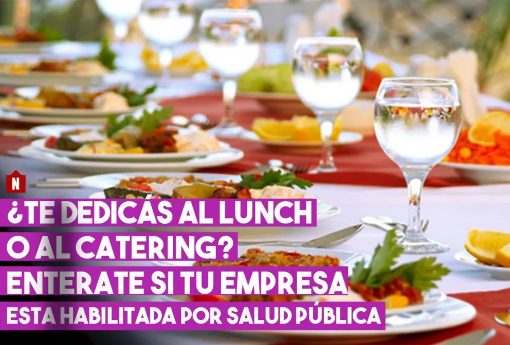 ¿Te dedicas al catering o al lunch? Enterate si estas habilitado