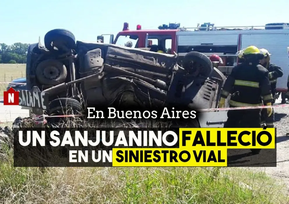 En Buenos Aires: Un sanjuanino murió tras un siniestro vial
