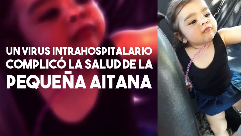 Un virus intrahospitalario complicó la salud de Aitana