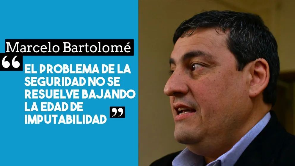 Marcelo Bartolomé: “La problemática de la seguridad no se resuelve bajando la edad de imputabilidad”