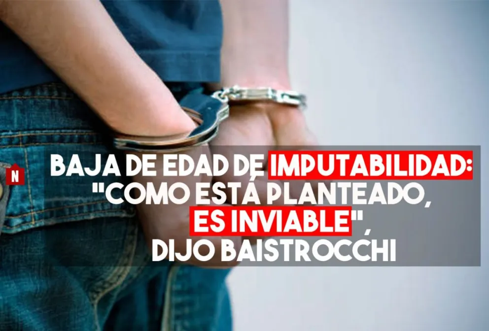 Baistrocchi se sumó a las críticas sobre el proyecto del Gobierno que busca bajar la edad de imputabilidad